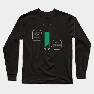 Funny Science Pun Long Sleeve T-Shirt